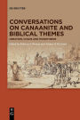Conversations on Canaanite and Biblical Themes: Creation, Chaos and Monotheism
