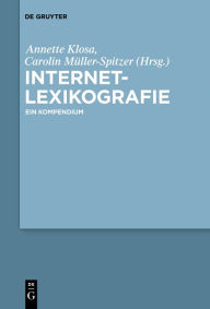 Title: Internetlexikografie: Ein Kompendium, Author: Annette Klosa