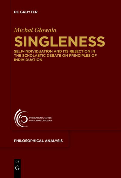 Singleness: Self-Individuation and Its Rejection in the Scholastic Debate on Principles of Individuation