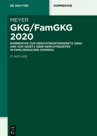 Title: GKG/FamGKG 2020: Kommentar zum Gerichtskostengesetz (GKG) und zum Gesetz über Gerichtskosten in Familiensachen (FamGKG), Author: Dieter Meyer