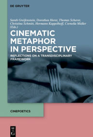 Title: Cinematic Metaphor in Perspective: Reflections on a Transdisciplinary Framework, Author: Sarah Greifenstein