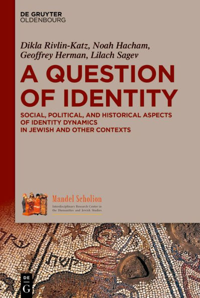 A Question of Identity: Social, Political, and Historical Aspects Identity Dynamics Jewish Other Contexts