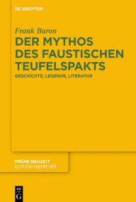 Title: Der Mythos des faustischen Teufelspakts: Geschichte, Legende, Literatur, Author: Frank Baron