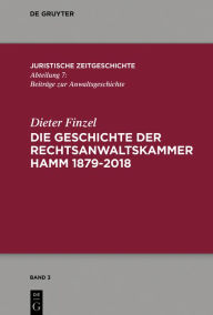 Title: Die Geschichte der Rechtsanwaltskammer Hamm, Author: Dieter Finzel