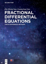 Title: Fractional Differential Equations: Finite Difference Methods, Author: Zhi-Zhong Sun