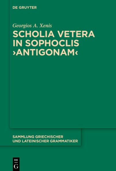 Scholia vetera in Sophoclis >Antigonam<