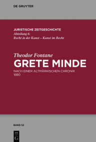 Title: Theodor Fontane, Grete Minde: Nach einer altmärkischen Chronik (1880). Roman, Author: Theodor Fontane