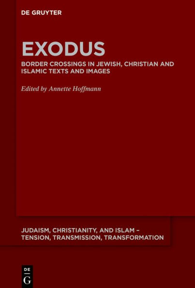 Exodus: Border Crossings in Jewish, Christian and Islamic Texts and Images