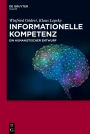 Informationelle Kompetenz: Ein humanistischer Entwurf