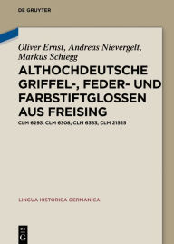 Title: Althochdeutsche Griffel-, Feder- und Farbstiftglossen aus Freising: Clm 6293, Clm 6308, Clm 6383, Clm 21525, Author: Oliver Ernst