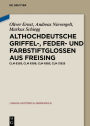Althochdeutsche Griffel-, Feder- und Farbstiftglossen aus Freising: Clm 6293, Clm 6308, Clm 6383, Clm 21525
