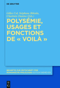 Title: Polysémie, usages et fonctions de « voilà », Author: Gilles Col