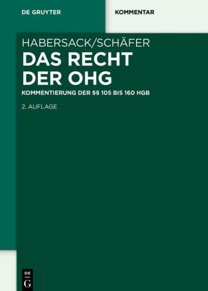 Das Recht der OHG: Kommentierung der §§ 105 bis 160 HGB