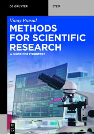 Title: Methods for Scientific Research: A Guide for Engineers, Author: Vinay Prasad