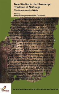 Title: New Studies in the Manuscript Tradition of Njáls saga: The historia mutila of Njála, Author: Svanhildur Óskarsdóttir