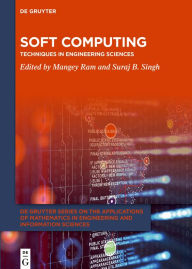 Title: Soft Computing: Techniques in Engineering Sciences / Edition 1, Author: Mangey Ram