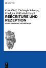 Réécriture und Rezeption: Wandlungen des Artusromans