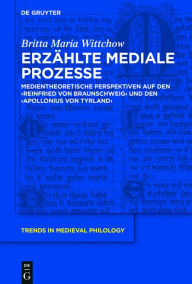 Title: Erzählte mediale Prozesse: Medientheoretische Perspektiven auf den 