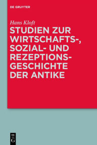 Title: Studien zur Wirtschafts-, Sozial- und Rezeptionsgeschichte der Antike, Author: Hans Kloft