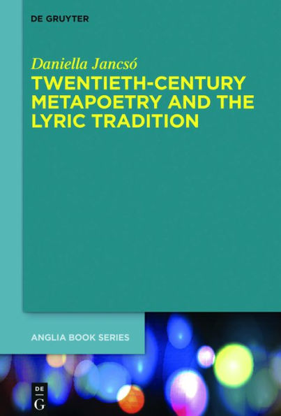 Twentieth-Century Metapoetry and the Lyric Tradition