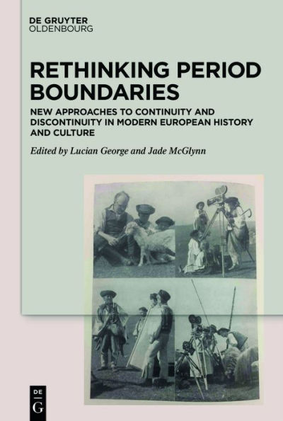 Rethinking Period Boundaries: New Approaches to Continuity and Discontinuity in Modern European History and Culture