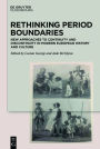 Rethinking Period Boundaries: New Approaches to Continuity and Discontinuity in Modern European History and Culture