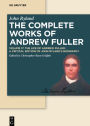 The Life of Andrew Fuller: A Critical Edition of John Ryland's Biography