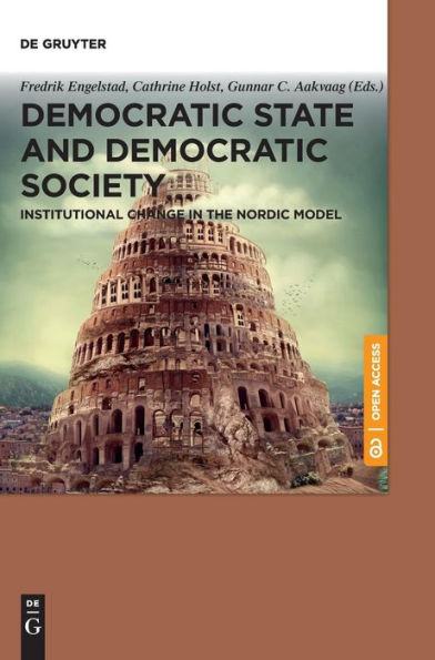 Democratic State and Democratic Society: Institutional Change in the Nordic Model