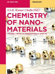 Title: Metallic Nanomaterials (Part B), Author: S.S.R. Kumar Challa