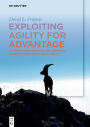 Exploiting Agility for Advantage: A Step-by-Step Process for Acquiring Requisite Organisational Agility