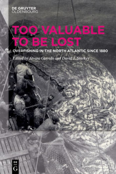 Too Valuable to be Lost: Overfishing the North Atlantic since 1880