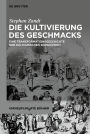 Die Kultivierung des Geschmacks: Eine Transformationsgeschichte der kulinarischen Sinnlichkeit