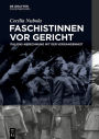 Faschistinnen vor Gericht: Italiens Abrechnung mit der Vergangenheit