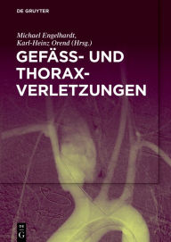 Title: Gefäß- und Thoraxverletzungen, Author: Michael Engelhardt