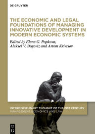 Title: The Economic and Legal Foundations of Managing Innovative Development in Modern Economic Systems, Author: Elena G. Popkova