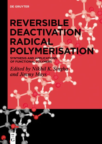 Reversible Deactivation Radical Polymerization: Synthesis and Applications of Functional Polymers / Edition 1