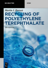 Title: Recycling of Polyethylene Terephthalate / Edition 1, Author: Martin J. Forrest