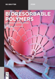 Title: Bioresorbable Polymers: Biomedical Applications / Edition 1, Author: Declan Devine