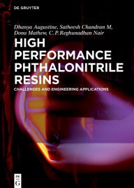 Title: High Performance Phthalonitrile Resins: Challenges and Engineering Applications, Author: Augustine Dhanya