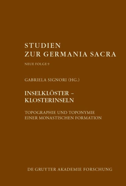 Inselklöster - Klosterinseln: Topographie und Toponymie einer monastischen Formation