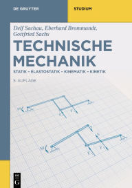 Title: Technische Mechanik: Statik-Elastostatik-Kinematik-Kinetik, Author: Eberhard Brommundt