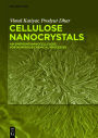 Cellulose Nanocrystals: An Emerging Nanocellulose for Numerous Chemical Processes / Edition 1