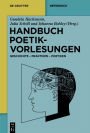 Handbuch Poetikvorlesungen: Geschichte - Praktiken - Poetiken