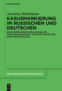 Kasusmarkierung im Russischen und Deutschen: Eine Untersuchung bei bilingualen Vorschulkindern mit und ohne auffällige Sprachentwicklung