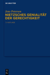 Title: Nietzsches Genialität der Gerechtigkeit, Author: Jens Petersen