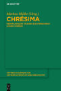 Chrésima: Exemplarische Studien zur frühchristlichen Chrêsis