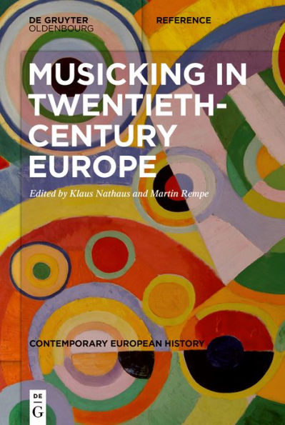 Musicking Twentieth-Century Europe: A Handbook