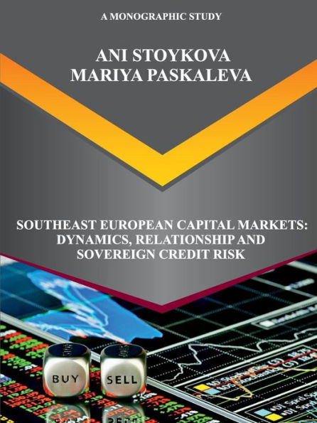 SOUTHEAST EUROPEAN CAPITAL MARKETS: DYNAMICS, RELATIONSHIP AND SOVEREIGN CREDIT RISK