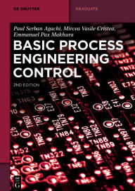 Title: Basic Process Engineering Control, Author: Paul Serban Agachi