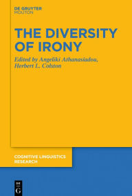 Title: The Diversity of Irony, Author: Angeliki Athanasiadou